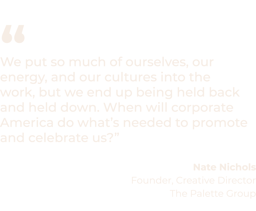   We put so much of ourselves, our energy, and our cultures into the work, but we end up being held back and held dow   