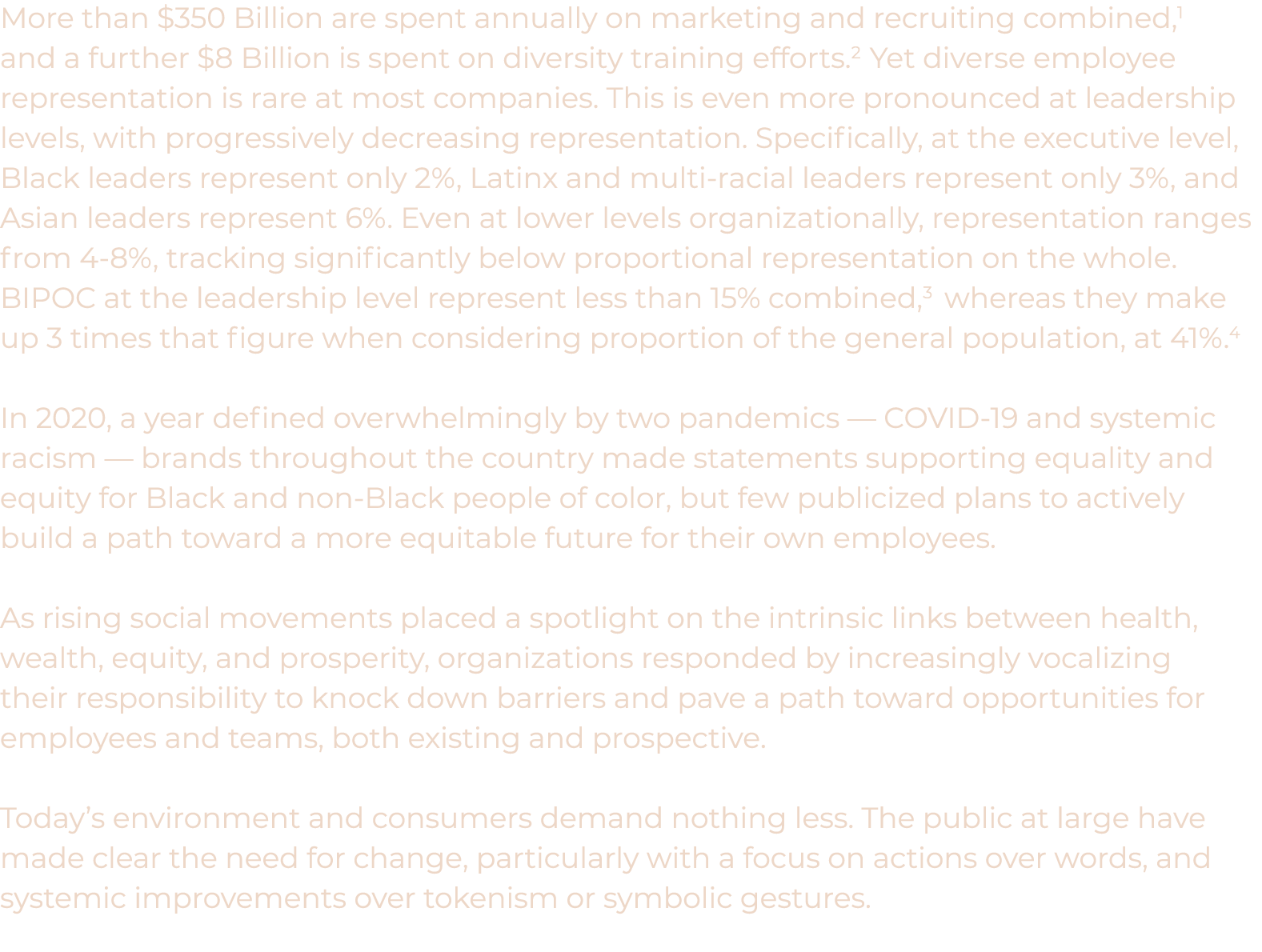 More than  350 Billion are spent annually on marketing and recruiting combined,1 and a further  8 Billion is spent on   