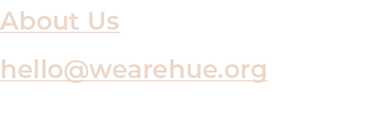 About Us hello wearehue org 