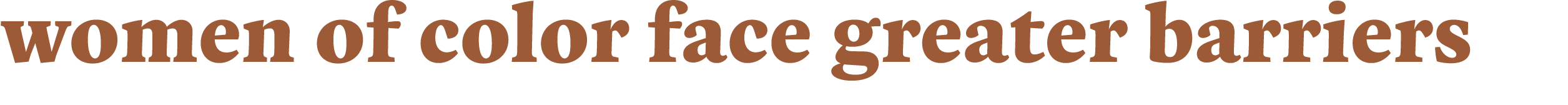 women of color face greater barriers