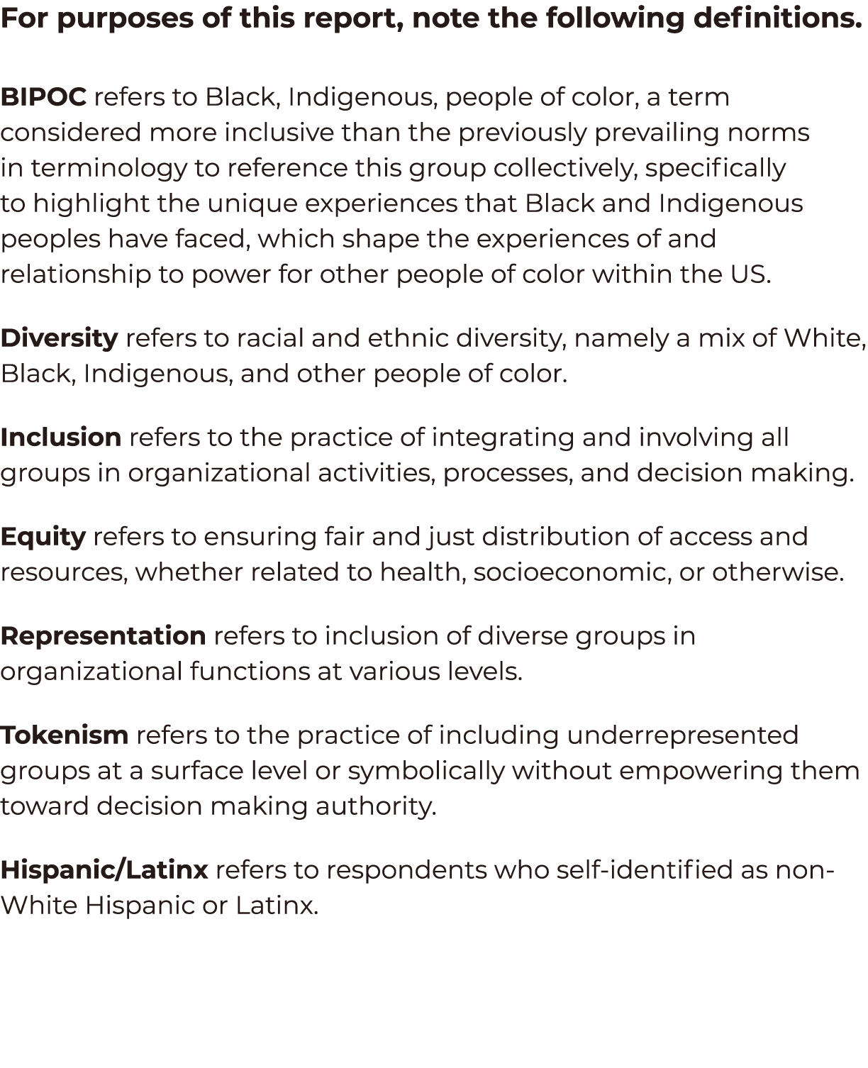 For purposes of this report, note the following definitions  BIPOC refers to Black, Indigenous, people of color, a te   